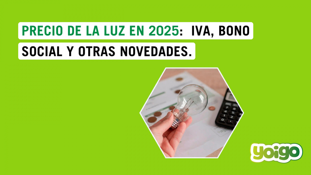 Precio de la luz en 2025: IVA, bono social y otras novedades