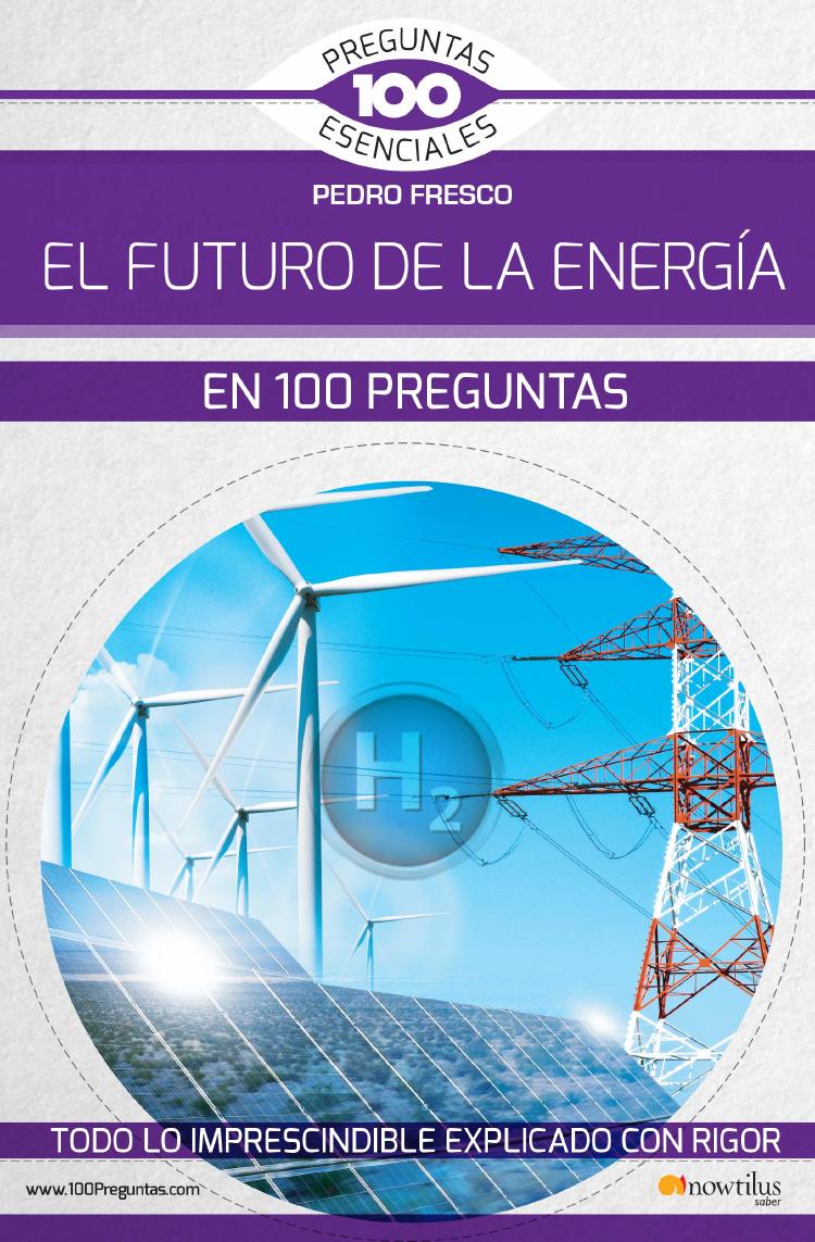 el futuro de la energía en 100 preguntas el futuro de la energía en 100 preguntas