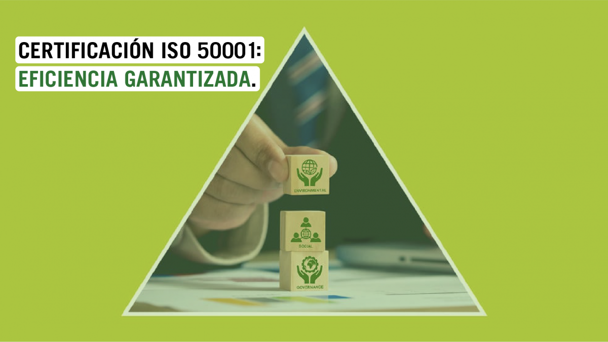 Conseguir un certificado ISO 50001 de eficiencia energética